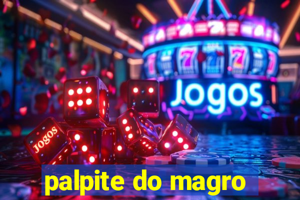 palpite do magro